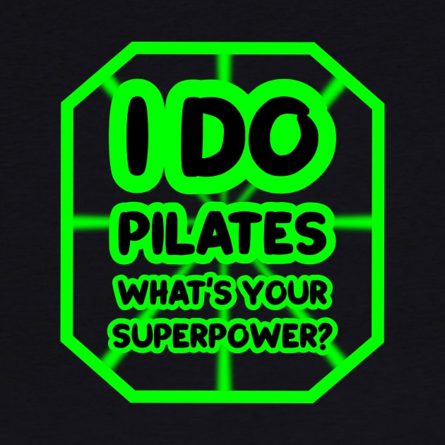 I do pilates, what's your superpower? by colorsplash